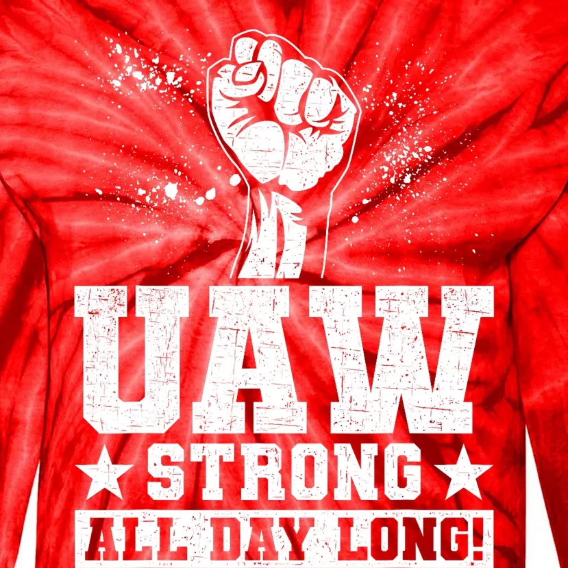 UAW Strike United Auto Workers Picket Sign Trending Tie-Dye Long Sleeve Shirt