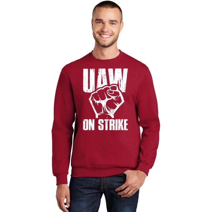 UAW Strike United Auto Workers Picket Sign UAW On Strike Tall Sweatshirt