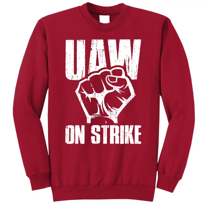 UAW Strike United Auto Workers Picket Sign UAW On Strike Tall Sweatshirt