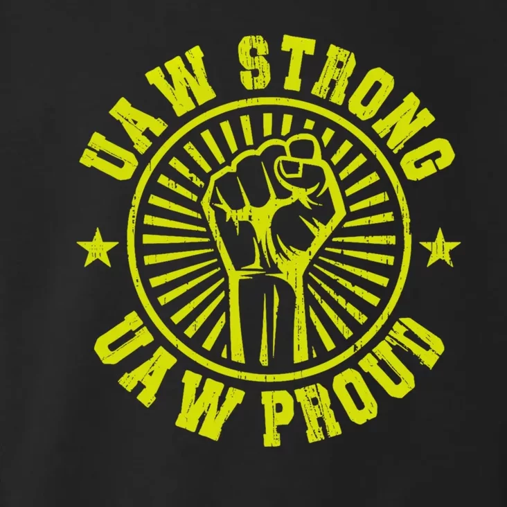 UAW Strong UAW Proud Union Pride UAW Laborer Worker Toddler Hoodie