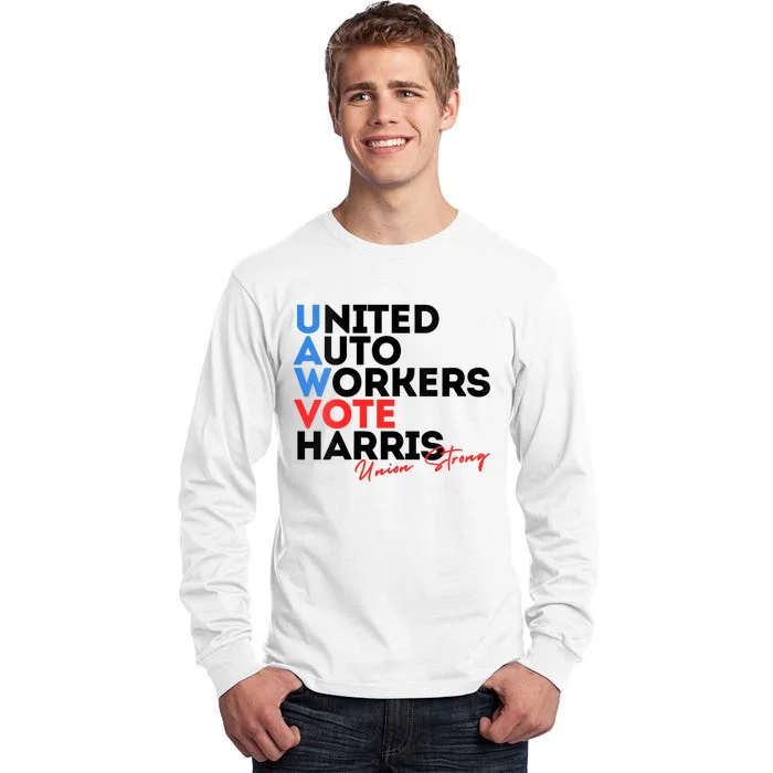 Union Strong Uaw For Harris 2024 President Election Tall Long Sleeve T-Shirt