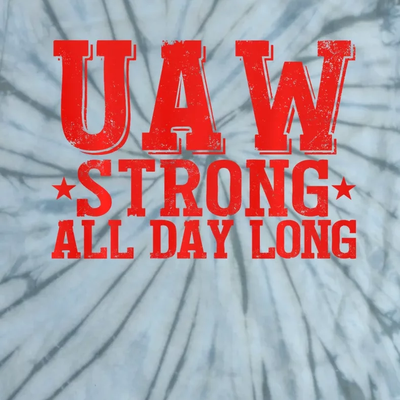 UAW Strike United Auto Workers Picket Sign UAW Design Tie-Dye T-Shirt