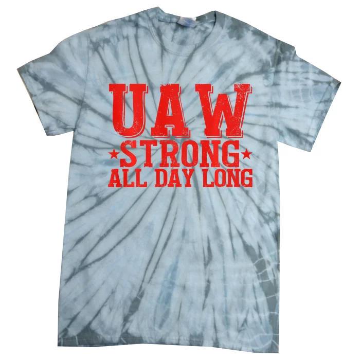 UAW Strike United Auto Workers Picket Sign UAW Design Tie-Dye T-Shirt