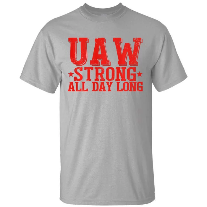 UAW Strike United Auto Workers Picket Sign UAW Design Tall T-Shirt