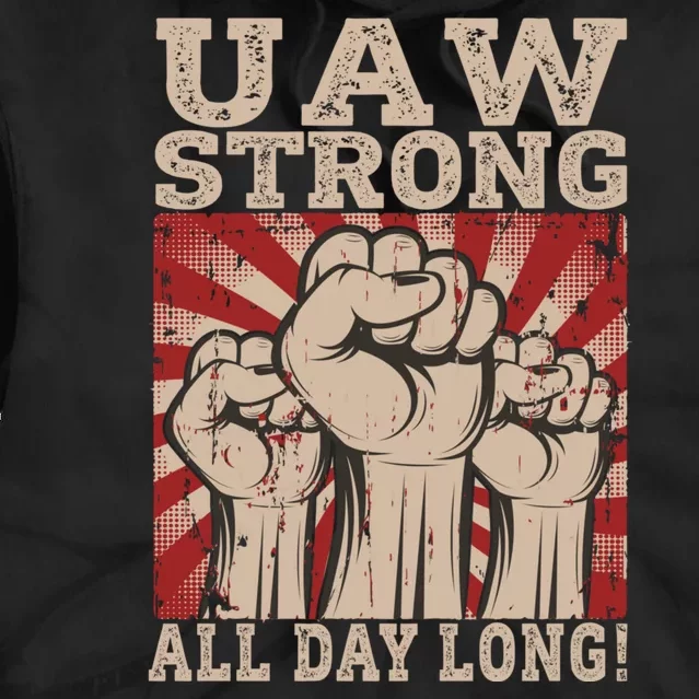 UAW Strong UAW Proud Union Pride UAW Laborer Worker Tie Dye Hoodie