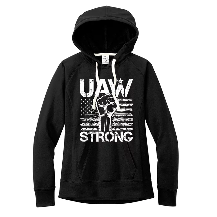 UAW Strong United Auto Workers Strike Women's Fleece Hoodie