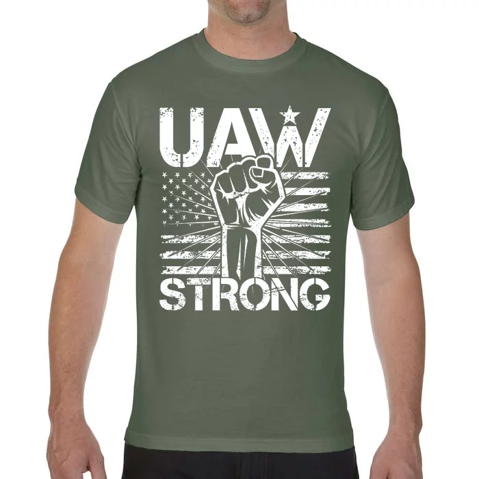 UAW Strong United Auto Workers Strike Comfort Colors T-Shirt