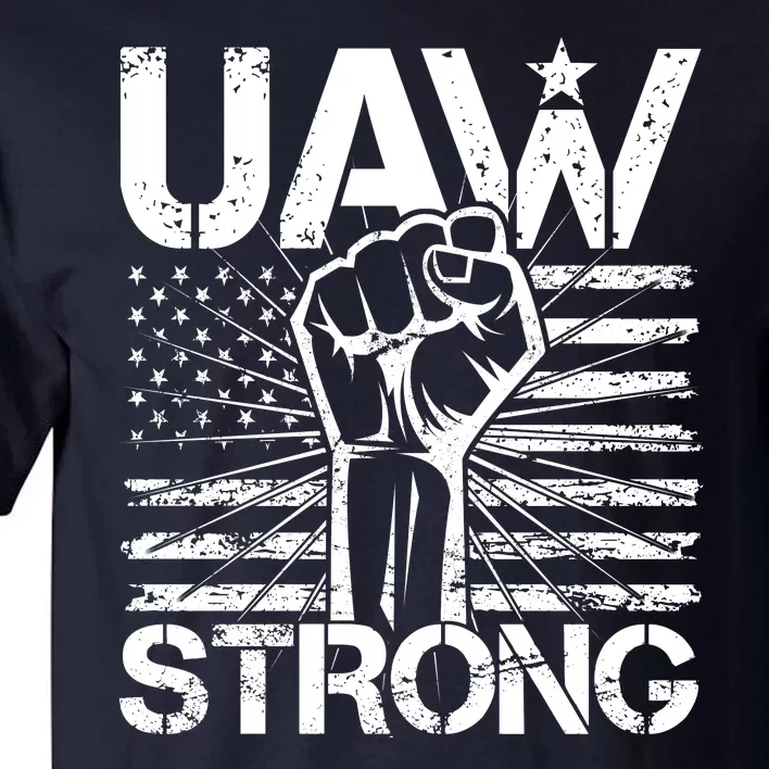 UAW Strong United Auto Workers Strike Tall T-Shirt