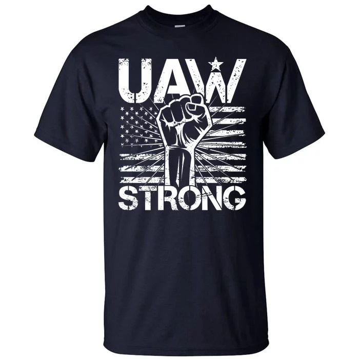 UAW Strong United Auto Workers Strike Tall T-Shirt