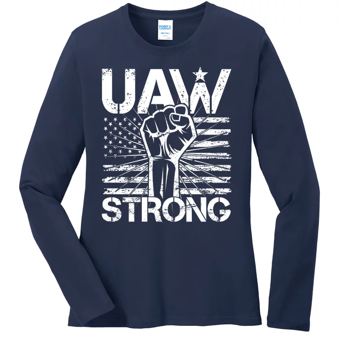 UAW Strong United Auto Workers Strike Ladies Long Sleeve Shirt