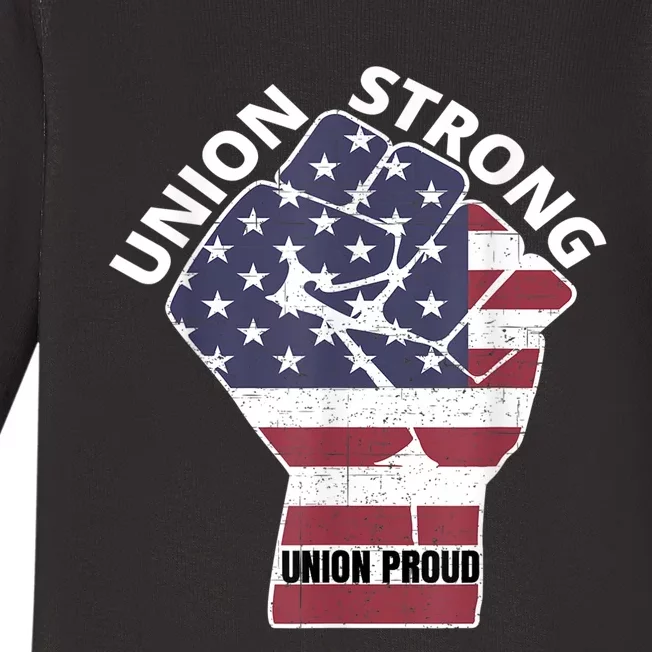 Union Strong Union Proud Labor Day Baby Long Sleeve Bodysuit