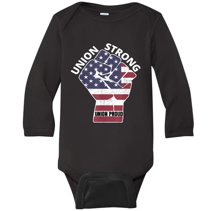 Union Strong Union Proud Labor Day Baby Long Sleeve Bodysuit