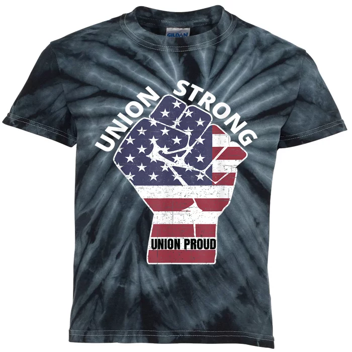 Union Strong Union Proud Labor Day Kids Tie-Dye T-Shirt