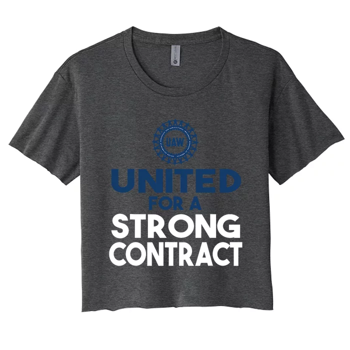 UAW Strike United For A Strong Contract Women's Crop Top Tee