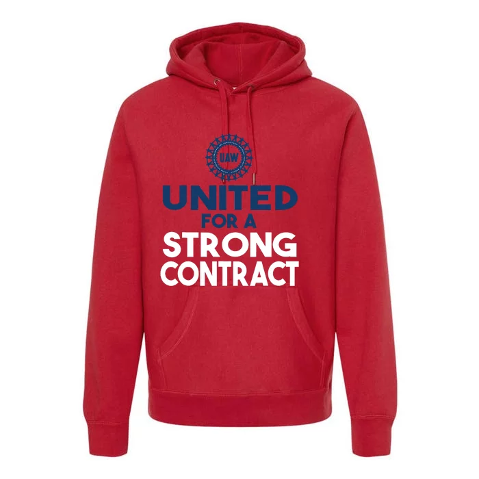 UAW Strike United For A Strong Contract Premium Hoodie