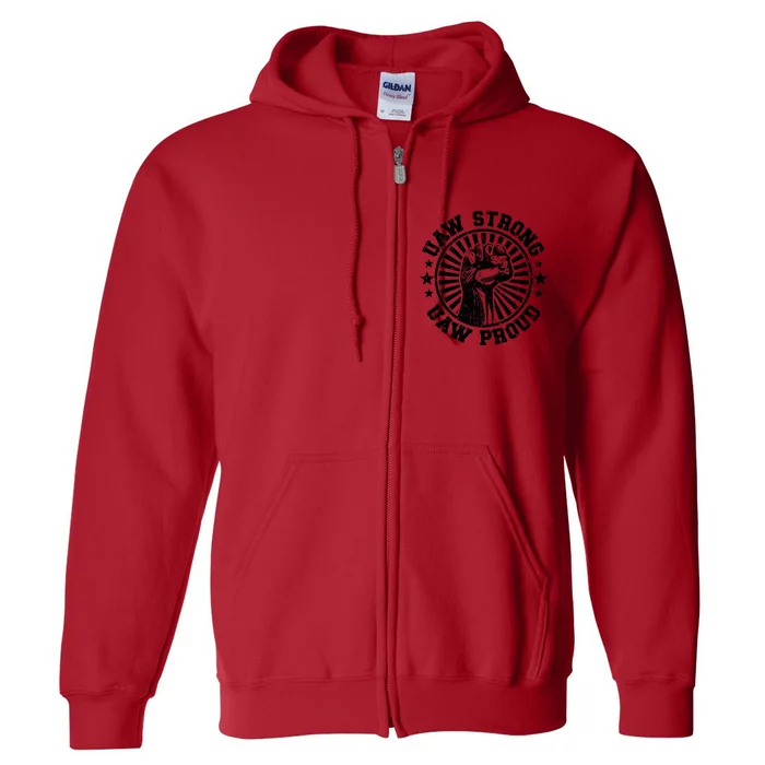 Uaw Strike United Auto Workers Union Uaw Strong Red Full Zip Hoodie