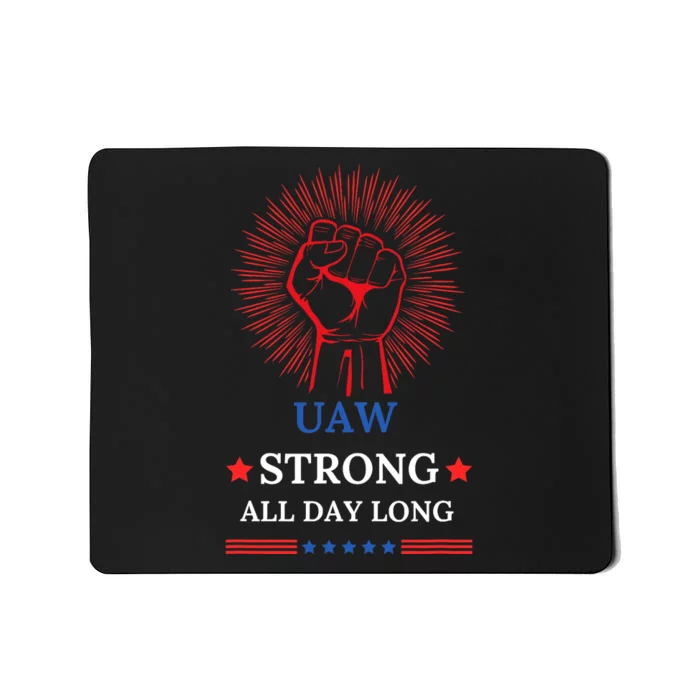 Uaw Strike United Auto Workers Union Uaw Strong Stand Up Uaw Mousepad