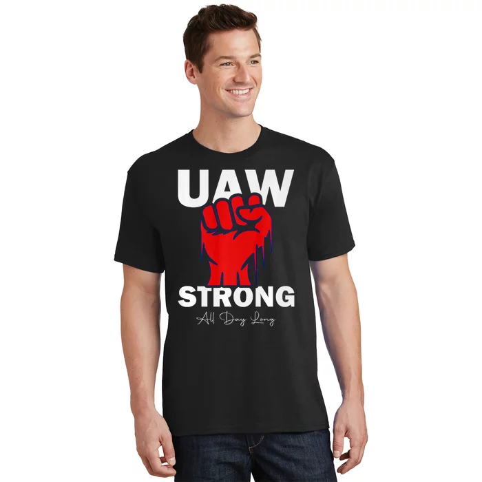 UAW Strong UAW Proud United Auto Workers UAW Strike T-Shirt