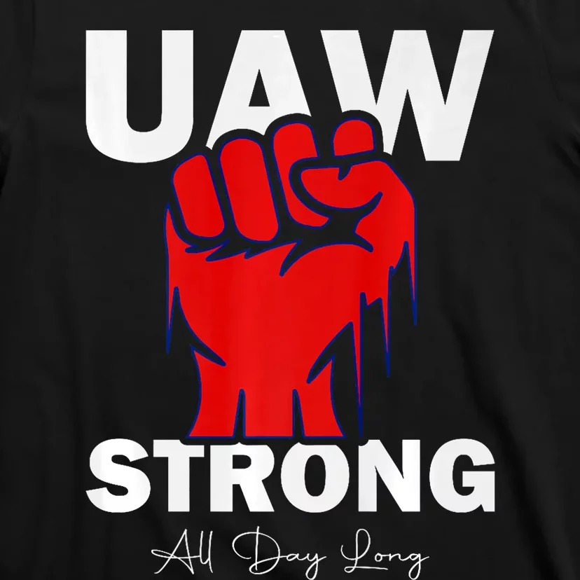 UAW Strong UAW Proud United Auto Workers UAW Strike T-Shirt