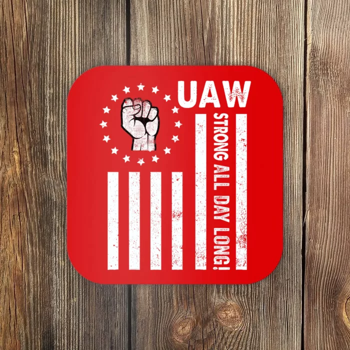 UAW Strong United We Stand Proud Union UAW Red Coaster