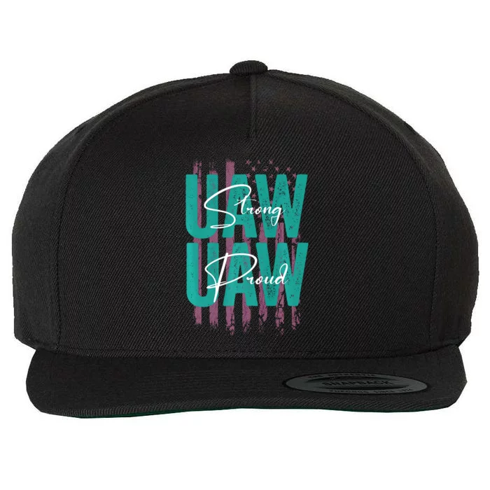 UAW Strong UAW Proud Union Pride UAW Laborer Worker Wool Snapback Cap