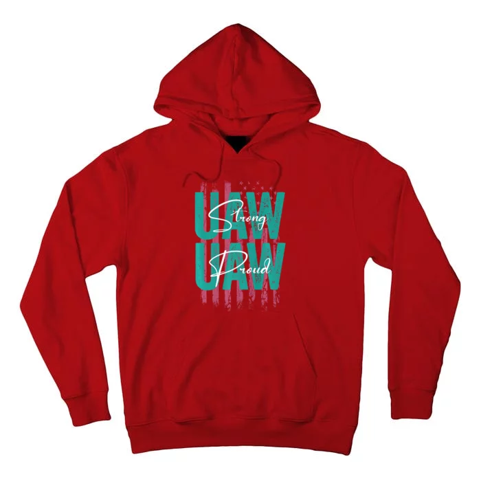 UAW Strong UAW Proud Union Pride UAW Laborer Worker Tall Hoodie