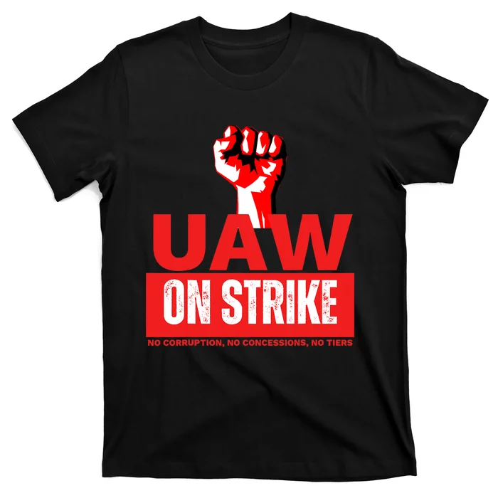 Uaw Strike United Auto Workers Union Strike Gift T-Shirt