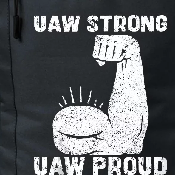 Uaw Strong Uaw Proud Union Pride Uaw Laborer Worker Daily Commute Backpack