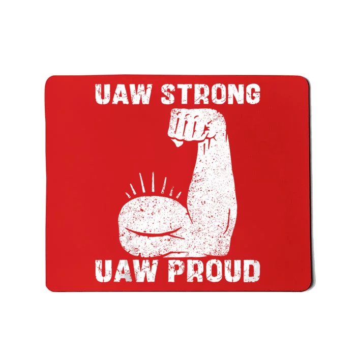 Uaw Strong Uaw Proud Union Pride Uaw Laborer Worker Mousepad