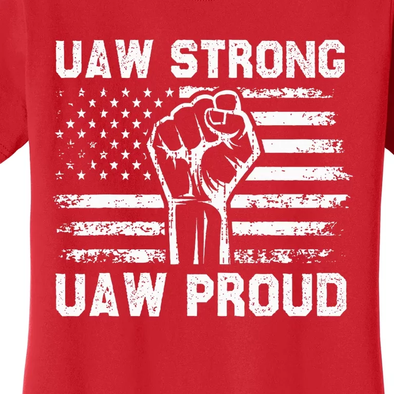 UAW Strong UAW Proud USA Flag Union Pride UAW Laborer Worker Women's T-Shirt