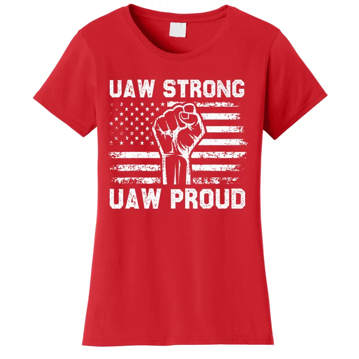 UAW Strong UAW Proud USA Flag Union Pride UAW Laborer Worker Women's T-Shirt