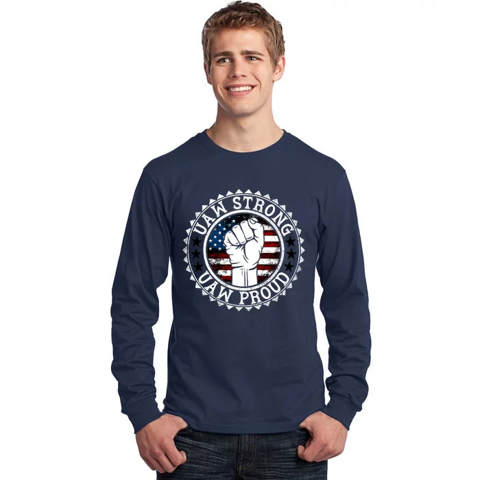 Uaw Strong Uaw Proud Union Pride Uaw Laborer Worker Design Tall Long Sleeve T-Shirt