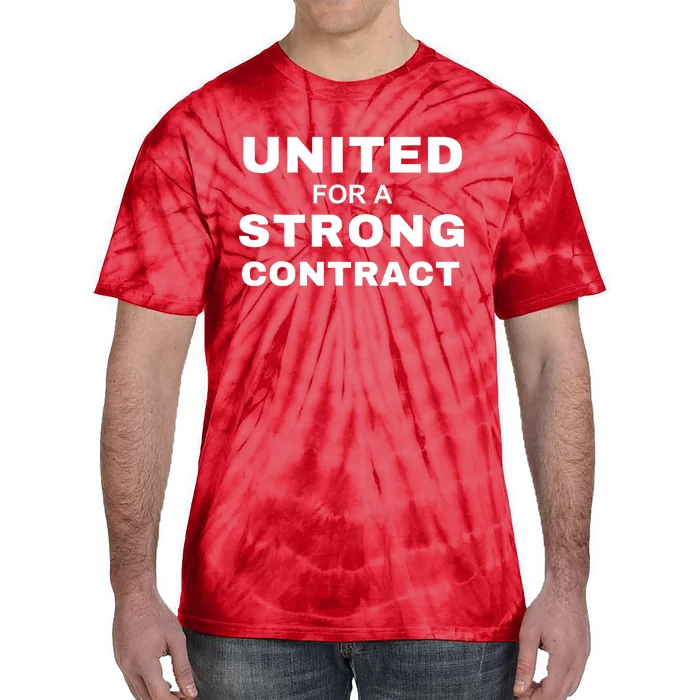 UAW Strike United For A Strong Contract Tie-Dye T-Shirt