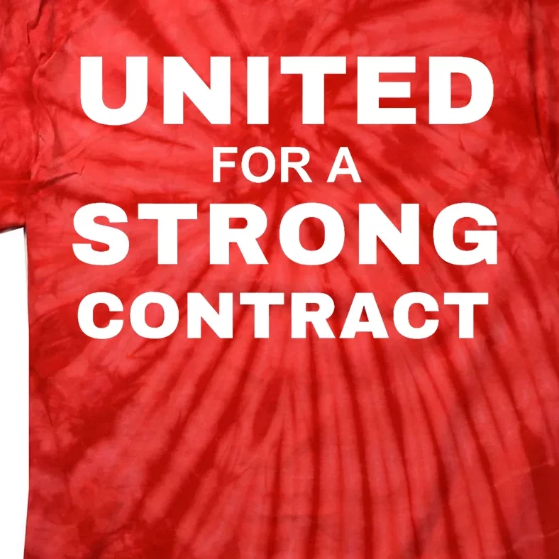 UAW Strike United For A Strong Contract Tie-Dye T-Shirt