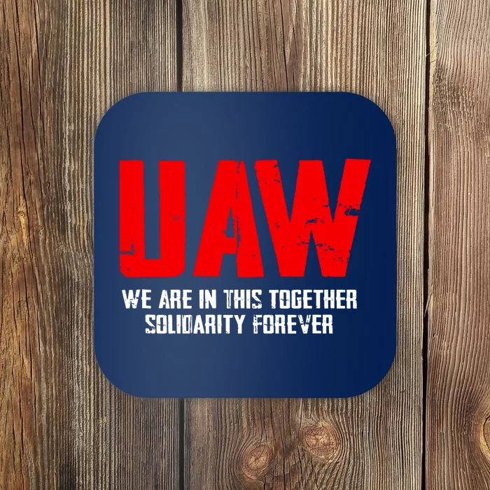 Uaw Strike United Auto Workers Union Uaw Strong Coaster