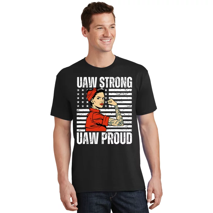 Uaw Strong Uaw Proud Union Pride Uaw Laborer Worker T-Shirt