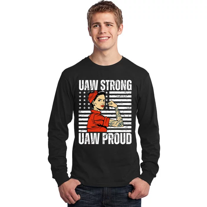 Uaw Strong Uaw Proud Union Pride Uaw Laborer Worker Tall Long Sleeve T-Shirt