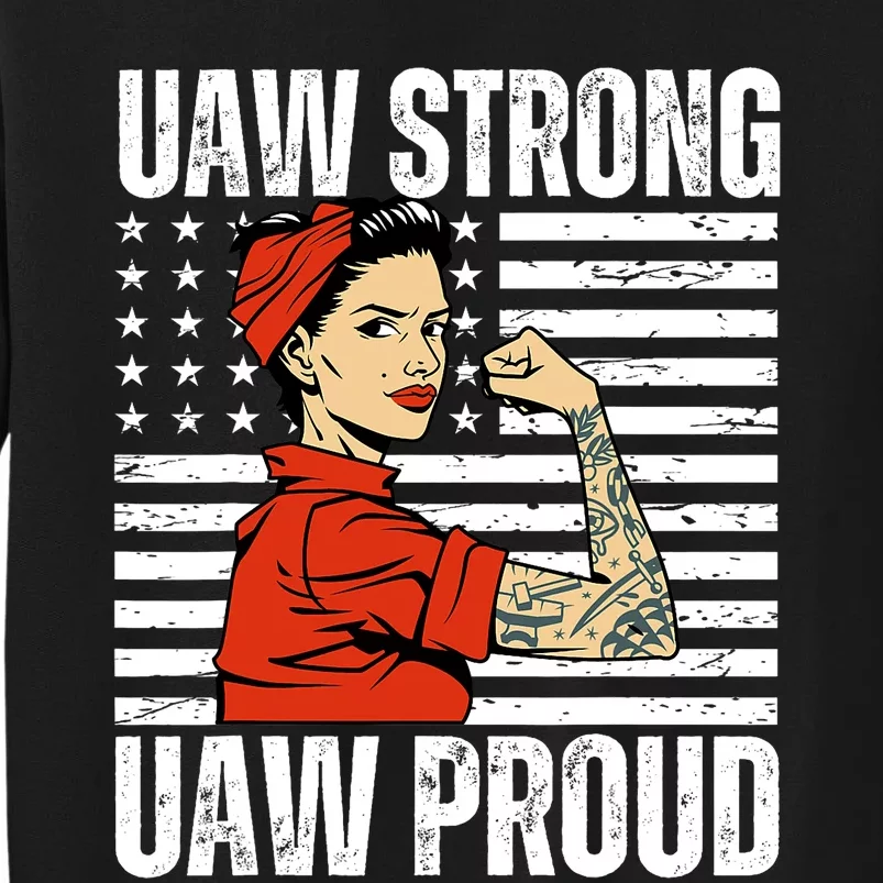 Uaw Strong Uaw Proud Union Pride Uaw Laborer Worker Tall Sweatshirt