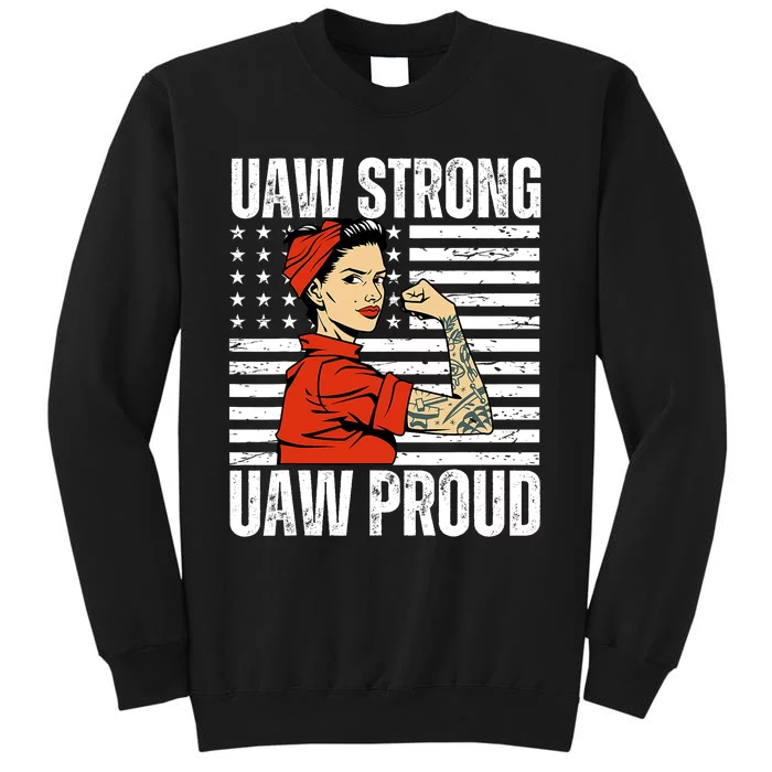 Uaw Strong Uaw Proud Union Pride Uaw Laborer Worker Tall Sweatshirt