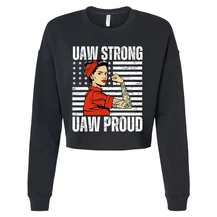 Uaw Strong Uaw Proud Union Pride Uaw Laborer Worker Cropped Pullover Crew