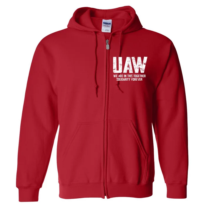 UAW Strike United Auto Workers Union UAW Strong Red T Full Zip Hoodie