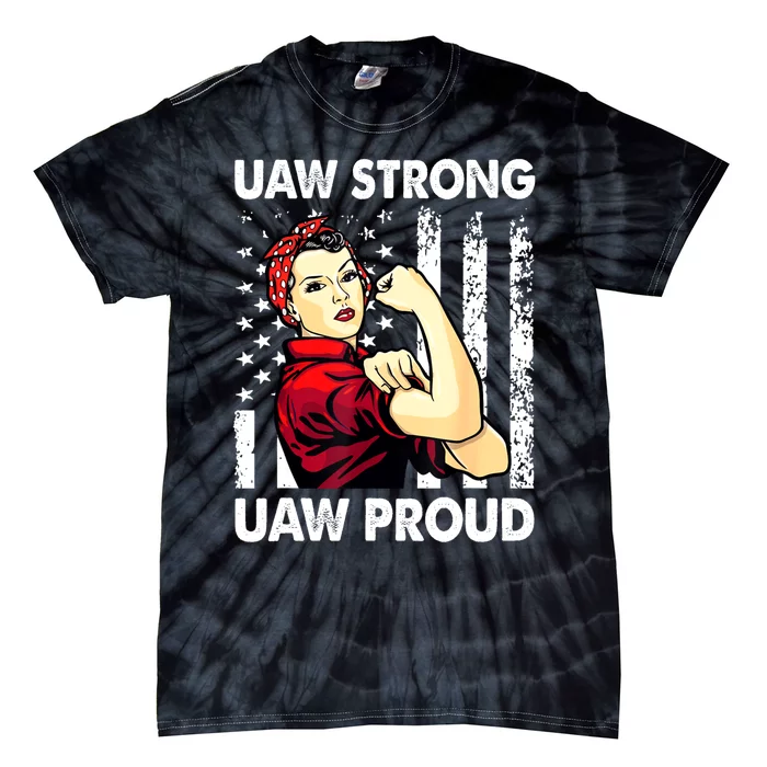 UAW Strong UAW Proud Union Pride UAW Laborer Worker Tie-Dye T-Shirt