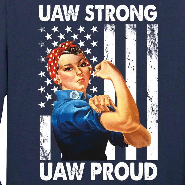 Uaw Strong Uaw Proud Union Member Strong Long Sleeve Shirt