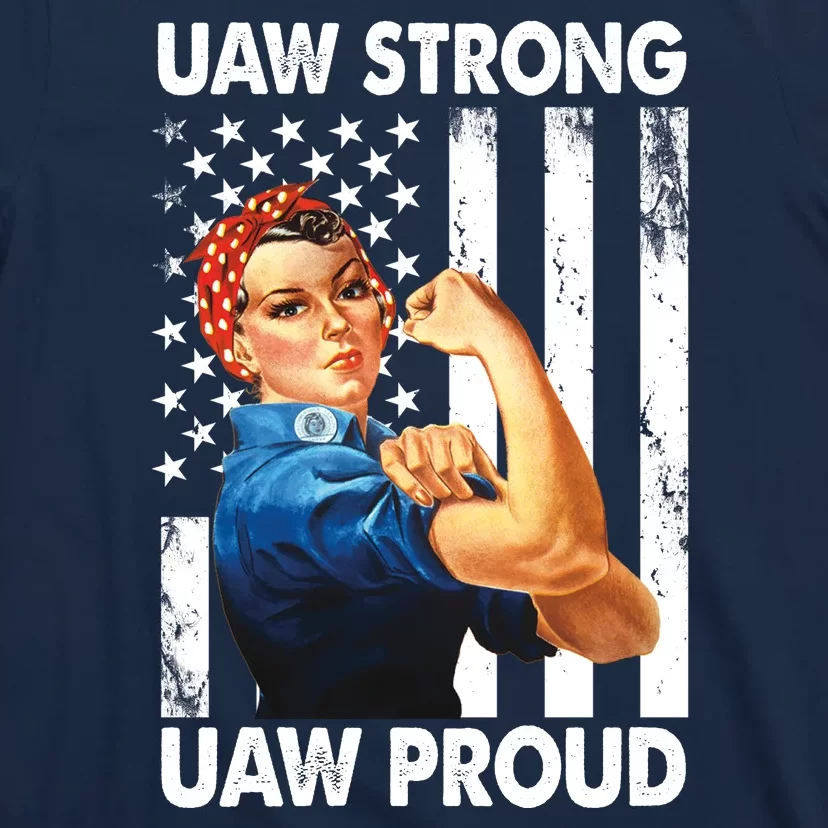 Uaw Strong Uaw Proud Union Member Strong T-Shirt