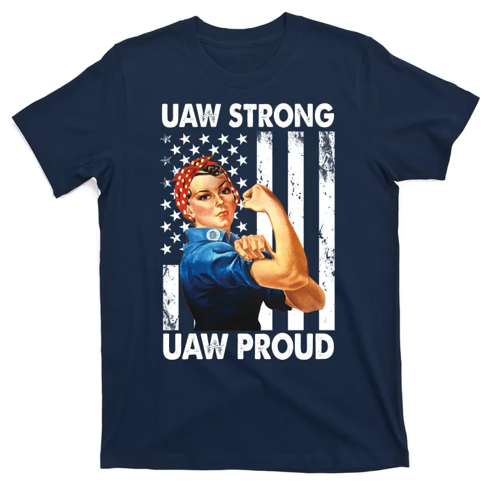 Uaw Strong Uaw Proud Union Member Strong T-Shirt