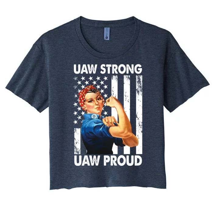 Uaw Strong Uaw Proud Union Member Strong Women's Crop Top Tee