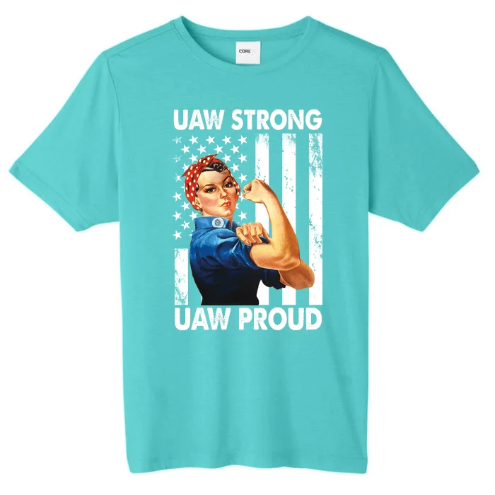 Uaw Strong Uaw Proud Union Member Strong ChromaSoft Performance T-Shirt