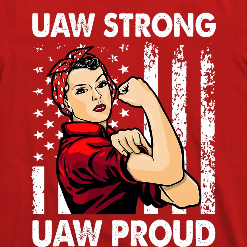 UAW Strong UAW Proud Union Pride UAW Laborer Worker T-Shirt