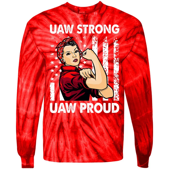 UAW Strong UAW Proud Union Pride UAW Laborer Worker Tie-Dye Long Sleeve Shirt