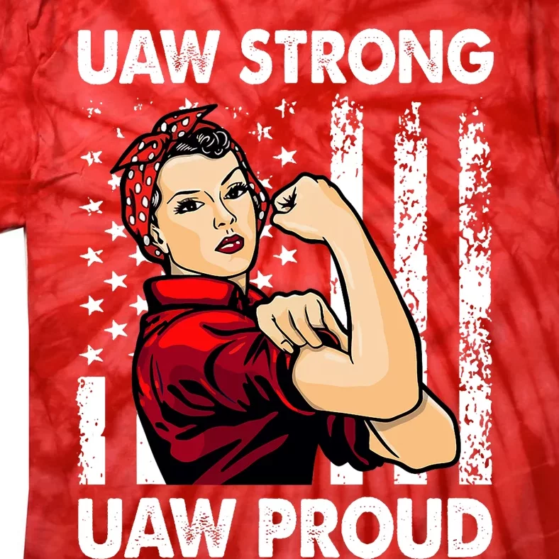 UAW Strong UAW Proud Union Pride UAW Laborer Worker Tie-Dye T-Shirt